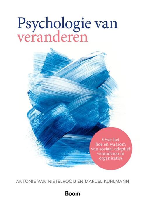 Antonie van Nistelrooij, Marcel Kuhlmann Psychologie van veranderen -   (ISBN: 9789024469710)