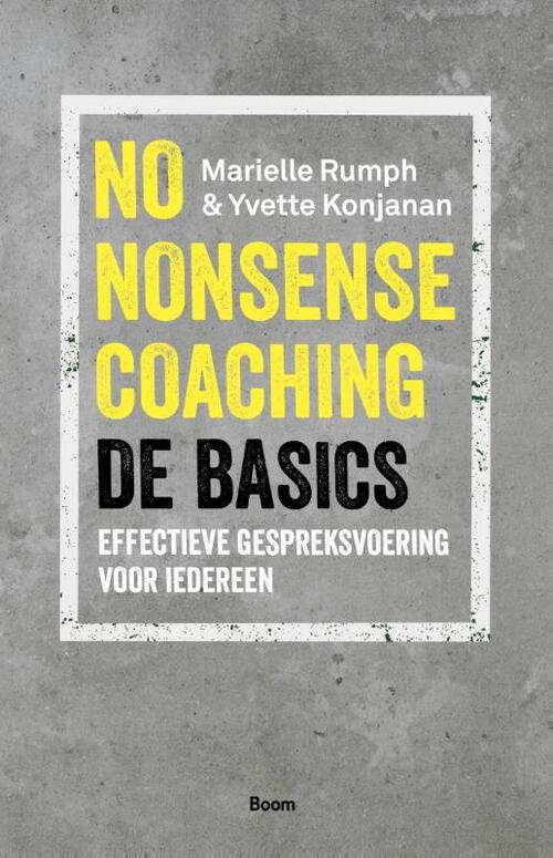 Marielle Rumph, Yvette Konjanan No-nonsense coaching de basics -   (ISBN: 9789024469970)