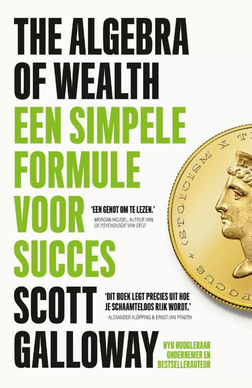 Scott Galloway The Algebra of Wealth - Nederlandse editie -   (ISBN: 9789043937382)