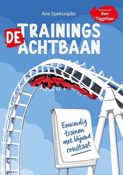 Arie Speksnijder De Trainingsachtbaan -   (ISBN: 9789083491004)