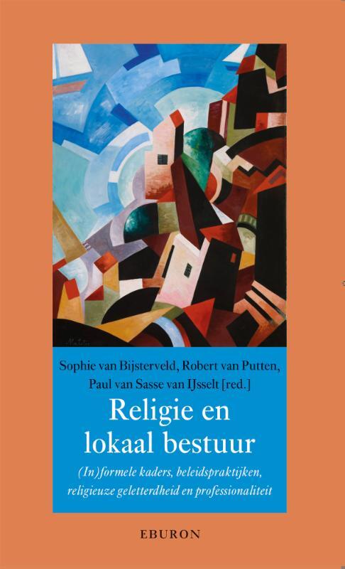 Paul van Sasse van IJsselt Religie en lokaal bestuur -   (ISBN: 9789463015226)