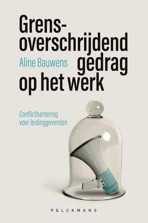 Aline Bauwens Grensoverschrijdend gedrag op het werk -   (ISBN: 9789463838412)