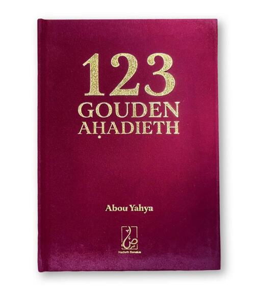 Abou Yahya 123 Gouden Ahadieth -   (ISBN: 9789082951806)