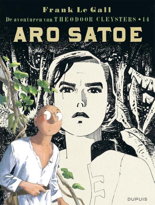 Frank Le Gall Aro Satoe -   (ISBN: 9789031440665)