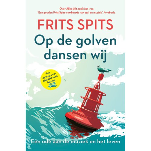 Luitingh-Sijthoff B.V., Uitgever Op De Golven Dansen Wij - Frits Spits