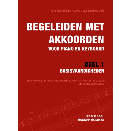 Elmtree And Waters Publishing Begeleiden Met Akkoorden Voor Piano En Keyboard / Deel 1: Basisvaardigheden - Piano Leren Spelen - Iebele Abel