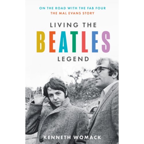 Van Ditmar Boeken B.V. Living The Beatles Legend - Kenneth Womack