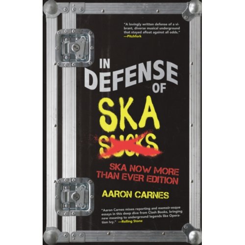 Van Ditmar Boekenimport B.V. In Defense Of Ska: The Ultimate & Expanded Edition - Aaron Carnes