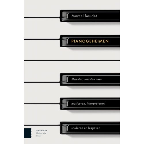 Amsterdam University Press Pianogeheimen - Marcel Baudet