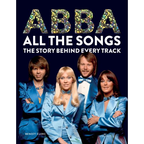 Veltman Distributie Import Books Abba: All The Songs - Benoit Clerc