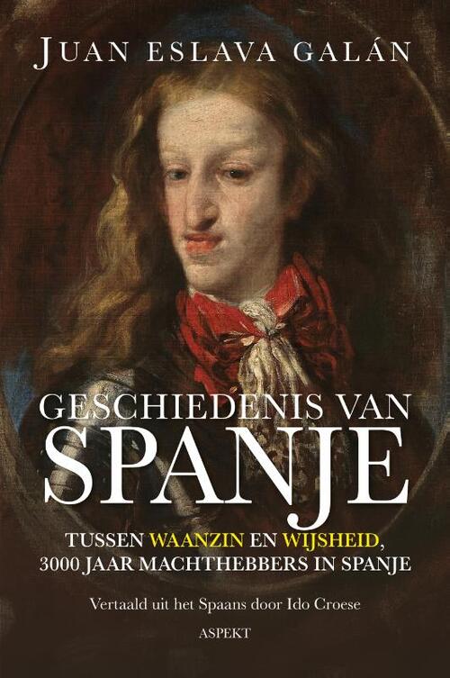 Juan Eslava Galán Geschiedenis van Spanje -   (ISBN: 9789464872880)
