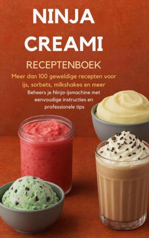 Sanne Bakker Ninja Creami Receptenboek -   (ISBN: 9789403800554)