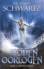 Richard Schwartz De Godenoorlogen 2 - De Witte Vlam -   (ISBN: 9789021058375)