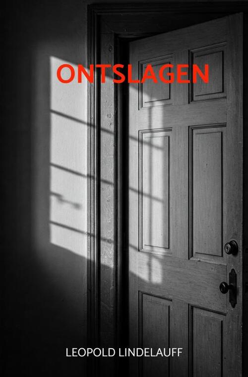 Leopold Lindelauff Ontslagen -   (ISBN: 9789403796642)