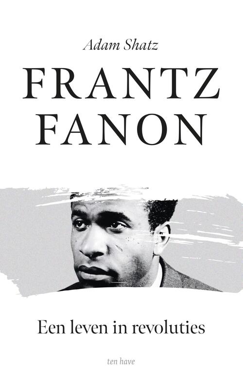 Adam Shatz Frantz Fanon -   (ISBN: 9789025913083)