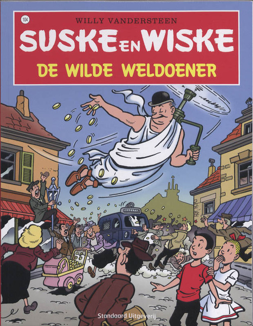 Willy Vandersteen Suske en Wiske 104 - De wilde weldoener -   (ISBN: 9789002237416)