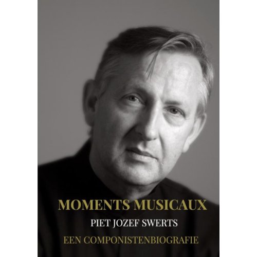 Brave New Books Moments Musicaux - Piet Jozef SWERTS