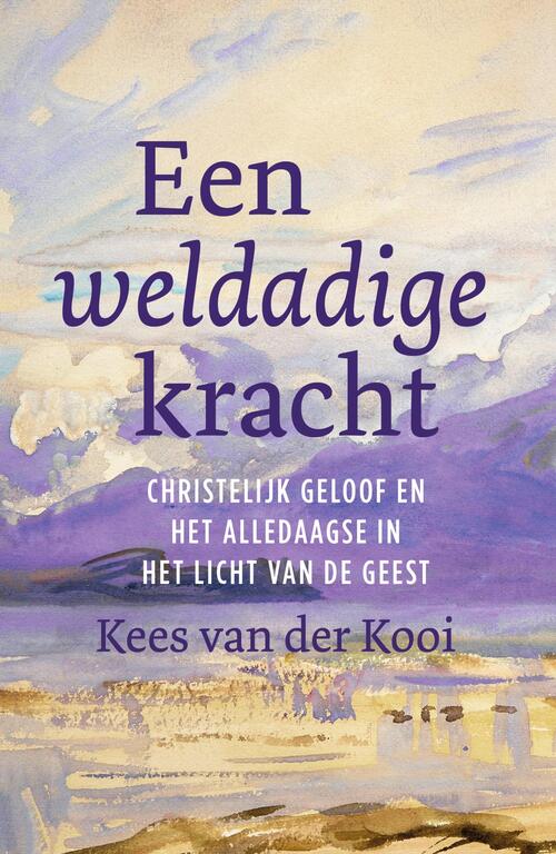 Kees van der Kooi Een weldadige kracht -   (ISBN: 9789043543163)