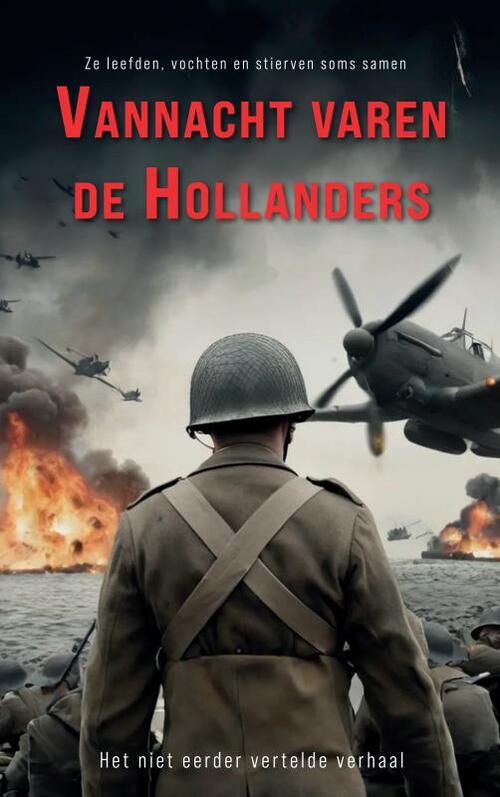 Martijn Visch Vannacht varen de Hollanders -   (ISBN: 9789403791012)