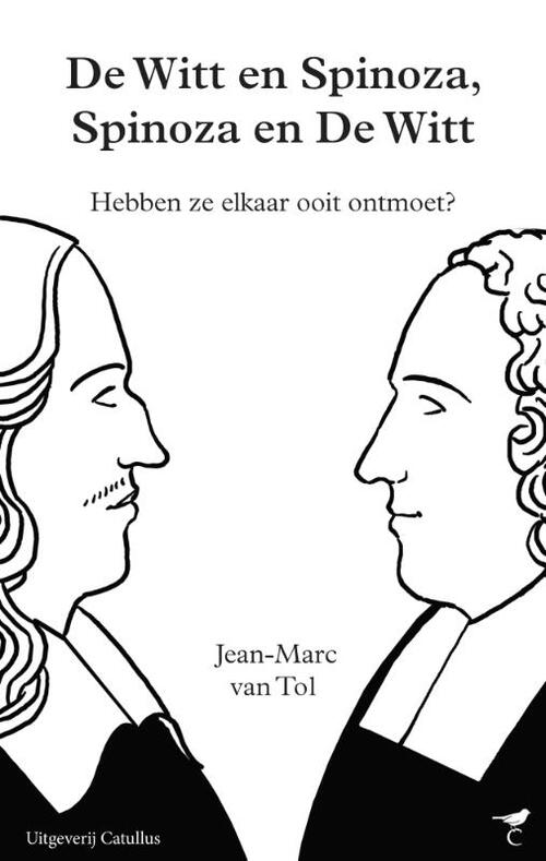 Jean-Marc van Tol De Witt en Spinoza, Spinoza en De Witt -   (ISBN: 9789492409768)