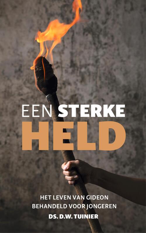 D.W. Tuinier Een sterke held -   (ISBN: 9789402913361)