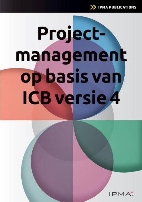 Bert Hedeman, Roel Riepma Projectmanagement op basis van ICB4 -   (ISBN: 9789401813006)