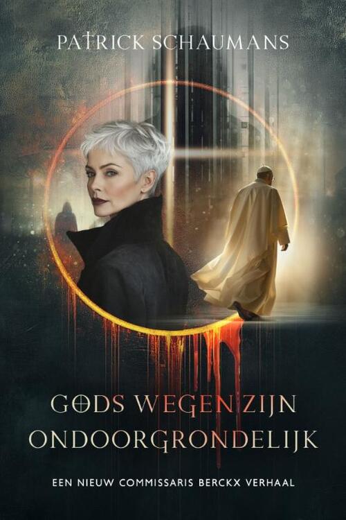 Patrick Schaumans Gods wegen zijn ondoorgrondelijk -   (ISBN: 9789493381513)