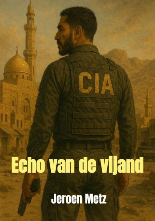 Jeroen Metz Echo van de vijand -   (ISBN: 9789403802480)