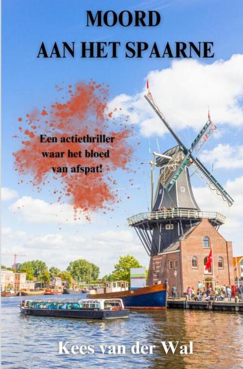 Kees van der Wal Moord aan Het Spaarne -   (ISBN: 9789465205939)