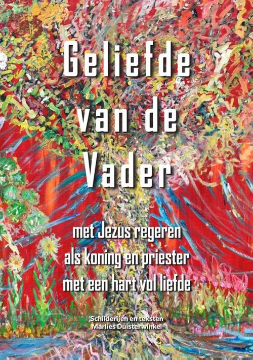 Marlies Duisterwinkel Geliefde van de Vader -   (ISBN: 9789493274266)