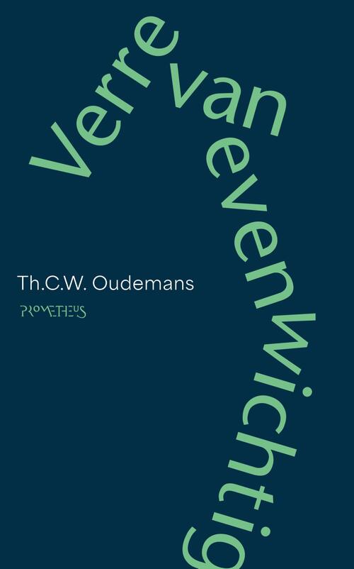 Th.C.W. Oudemans Verre van evenwichtig -   (ISBN: 9789044658408)