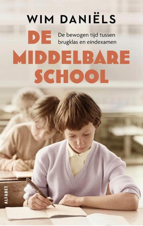 Wim Daniëls De middelbare school -   (ISBN: 9789021343822)
