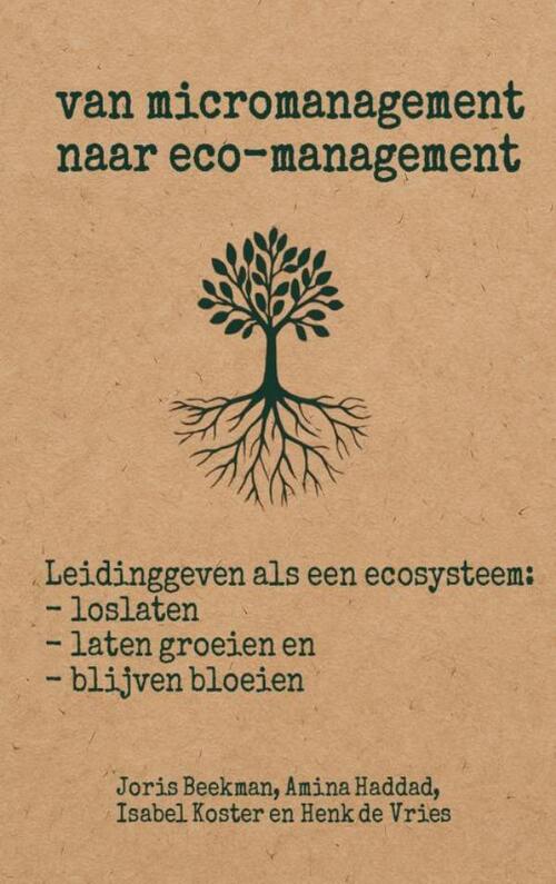Joris Beekman Van micromanagement naar eco-management -   (ISBN: 9789403803562)