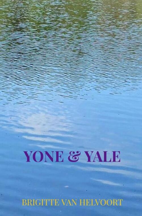 Brigitte van Helvoort Yone & Yale -   (ISBN: 9789403802640)