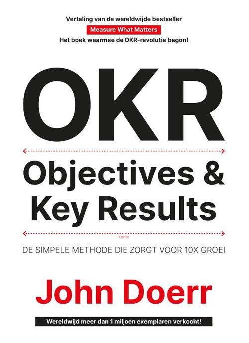 John Doerr OKR - Objectives & Key Results -   (ISBN: 9789492790507)