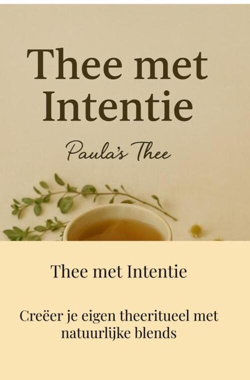 Paula Lopes Thee met Intentie -   (ISBN: 9789403805597)