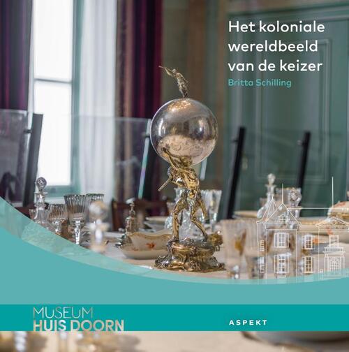 Britta Schilling, Cornelis van der Bas Het koloniale wereldbeeld van de keizer -   (ISBN: 9789464873177)
