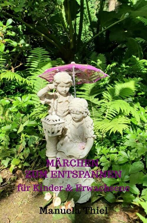 Manuela Thiel Märchen zum Entspannen -   (ISBN: 9789403807171)