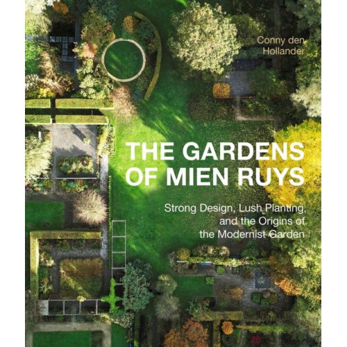 Van Ditmar Boeken B.V. The Gardens Of Mien Ruys - conny hollander