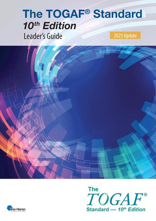 The Open Group The TOGAF Standard, 10th Edition - Leader’s Guide – 2025 Update -   (ISBN: 9789401813372)