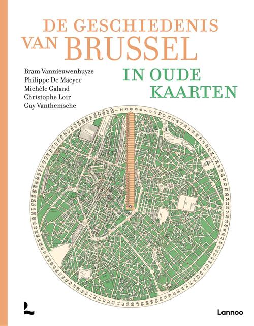 Bram Vannieuwenhuyze De geschiedenis van Brussel in oude kaarten -   (ISBN: 9789020921120)