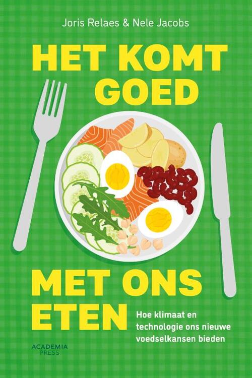 Joris Relaes, Nele Jacobs Het komt goed met ons eten -   (ISBN: 9789020974324)