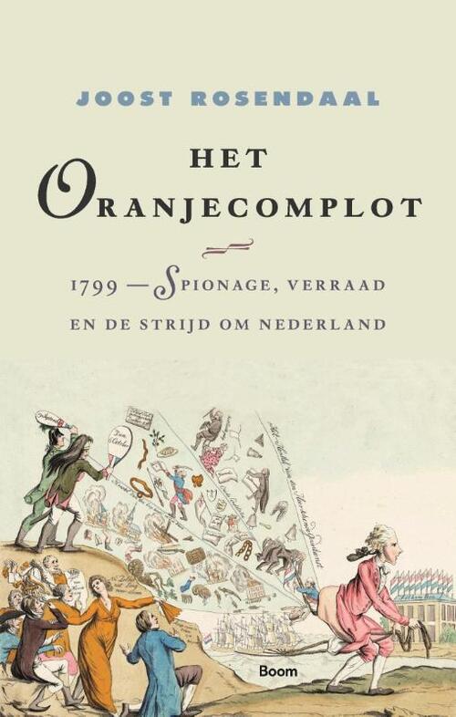 Joost Rosendaal Het Oranjecomplot -   (ISBN: 9789024473939)