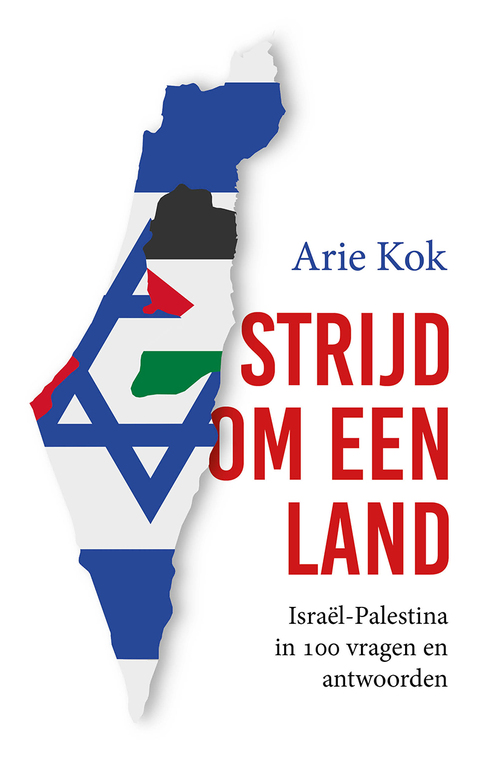Arie Kok Strijd om een land -   (ISBN: 9789043543774)