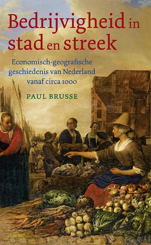 Paul Brusse Bedrijvigheid in stad en streek -   (ISBN: 9789044638691)