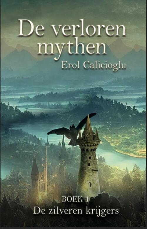Erol Calicioglu De zilveren krijgers -   (ISBN: 9789463085472)