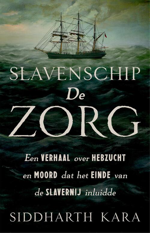 Siddharth Kara Slavenschip De Zorg -   (ISBN: 9789048877652)
