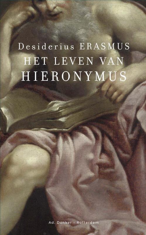 Desiderius Erasmus Het leven van Hieronymus -   (ISBN: 9789061007814)