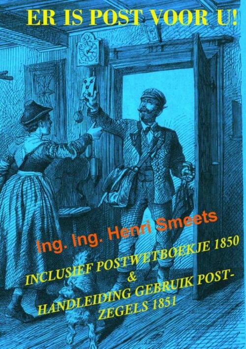 Ing. Ing. Henri Smeets Er is post voor u! -   (ISBN: 9789403811758)