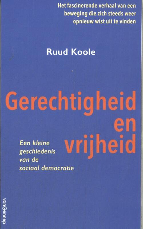 Ruud Koole Gerechtigheid en vrijheid -   (ISBN: 9789461646309)